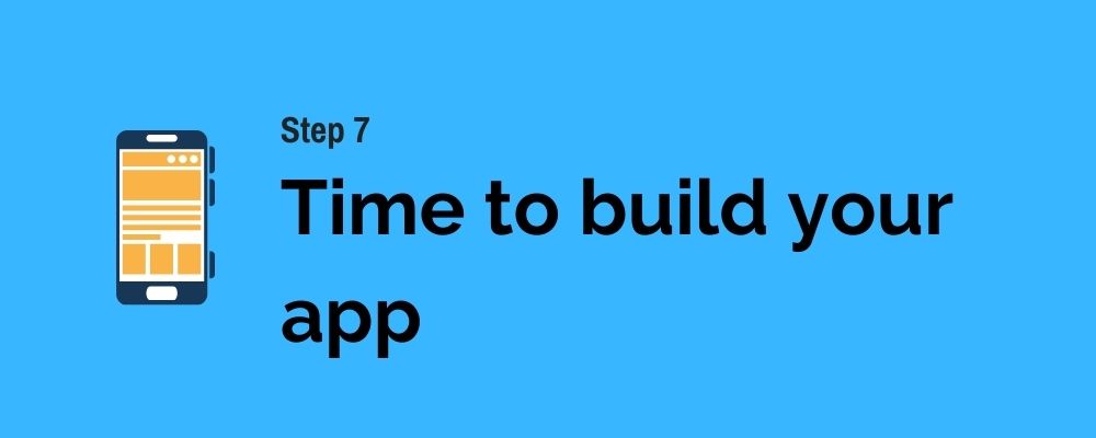 7 Time to build your app