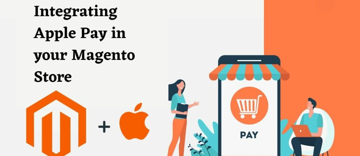 Integrating Apple Pay in your Magento Store