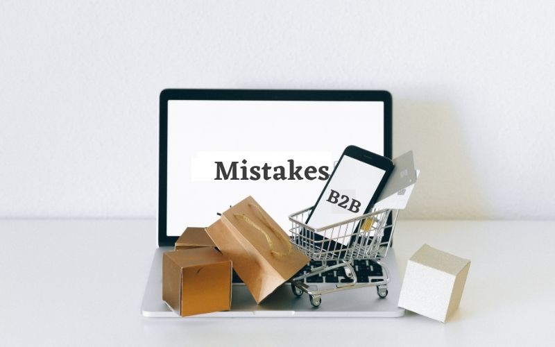 Mistakes That B2B Businesses Common