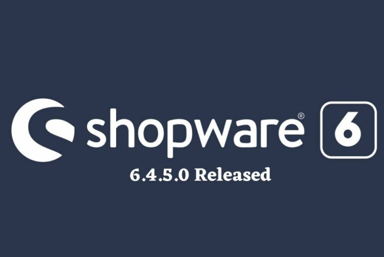Shopware 6.4.5.0 released