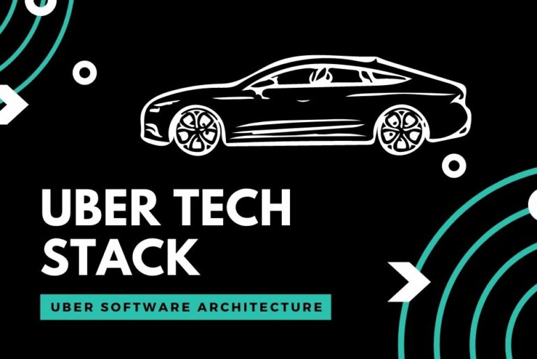 Uber Tech Stack & Software Architecture